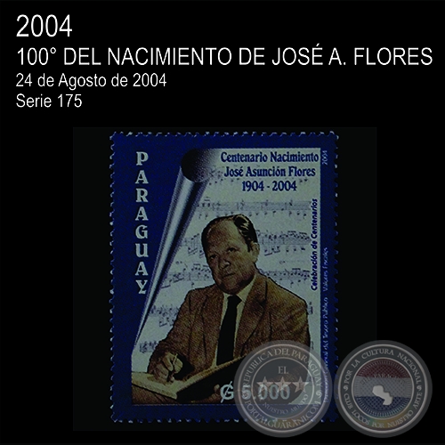 100 DEL NACIMIENTO DE JOS A. FLORES - (AO 2004 - SERIE 175)